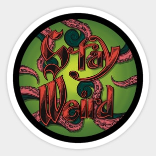 Stay Weird Yo Sticker